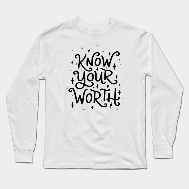 Know Your Worth (Black) Long Sleeve T-Shirt by mildlyeclectic